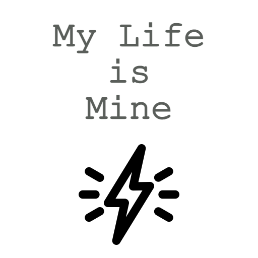 My Life is Mine